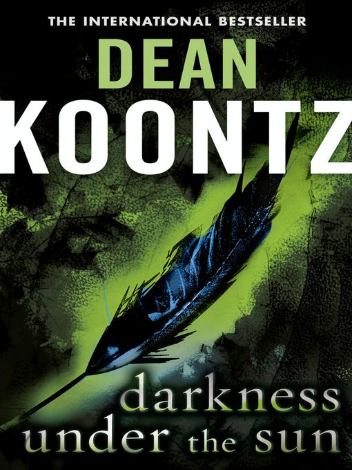 Title details for Darkness Under the Sun by Dean Koontz - Available